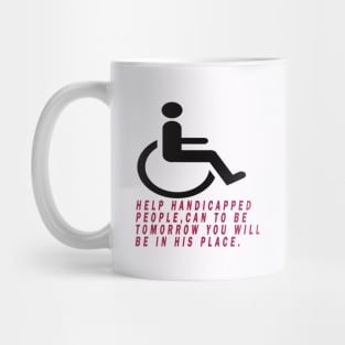 help handicapped people Mug